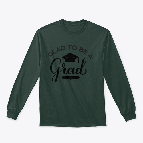 Glad To Be A Grad Lettering With Graduation Hat Design for Sweatshirt