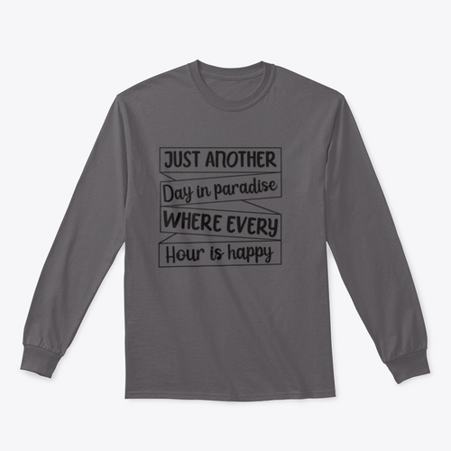 Just Another Day In Paradise Design for Sweatshirt