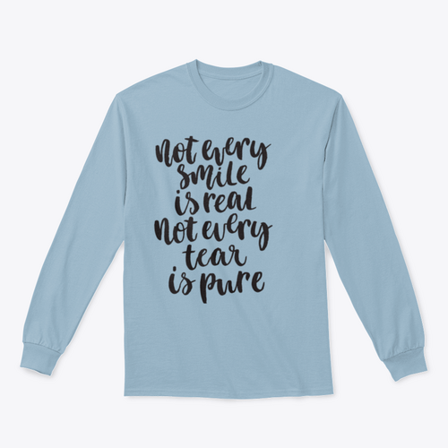 Not Every Smile Is Real Not Every Tear Is Pure. Hand Lettering