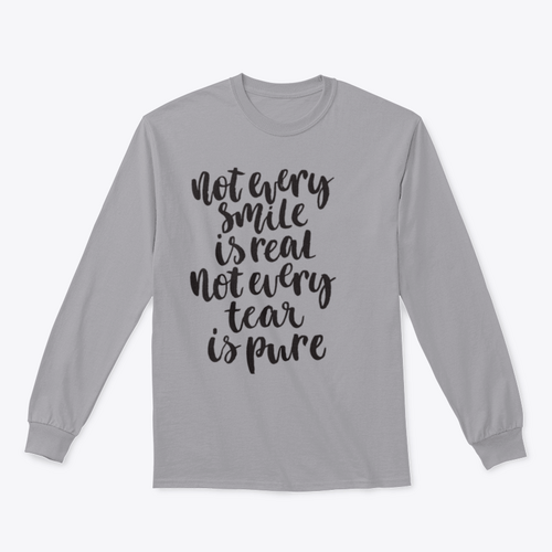 Not Every Smile Is Real Not Every Tear Is Pure. Hand Lettering