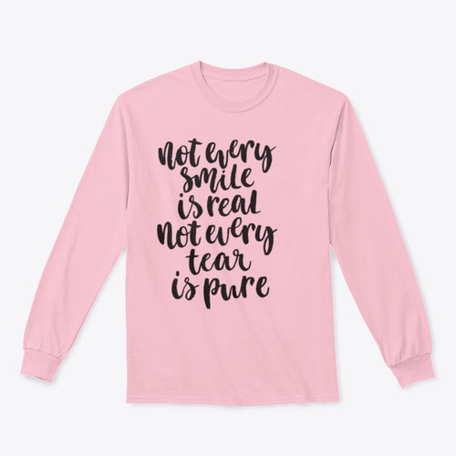 Not Every Smile Is Real Not Every Tear Is Pure. Hand Lettering